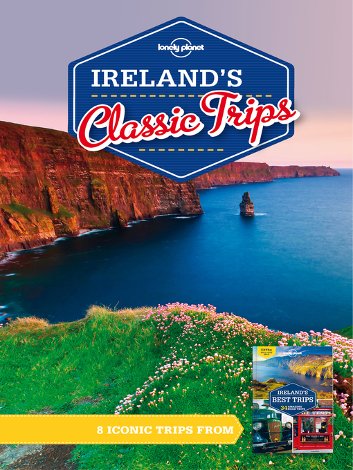 Title details for Lonely Planet Ireland's Classic Trips by Lonely Planet - Available
